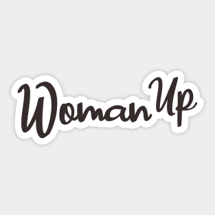 woman up Sticker
